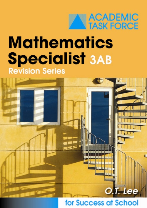 Specialist Mathematics 3AB Revision Series by O.T. Lee