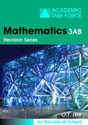 Mathematics 3AB Revision Series by O.T. Lee